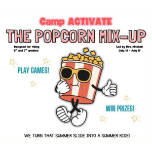 The Popcorn Mix-Up (July 13 - July 17)