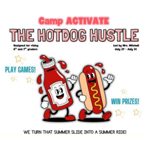The Hotdog Hustle (July 27 - July 31)